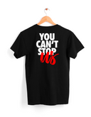 KIDS - You Can’t  Stop Us Tee